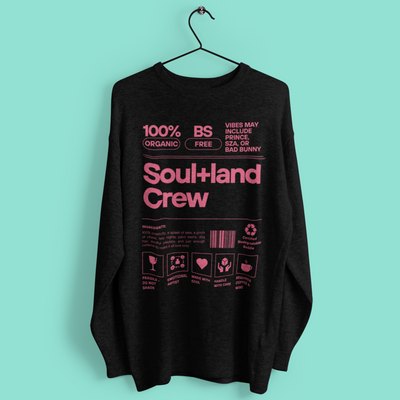 Soul+land Crew Sweater Certified Biodegradable Baddie Edition