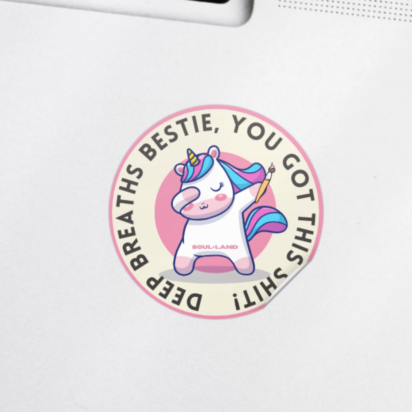 "Deep Breaths Bestie, You Got This" Sticker - Soulland Lab