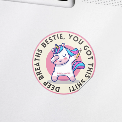 "Deep Breaths Bestie, You Got This" Sticker - Soulland Lab