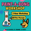 Paint a Bong Workshop
