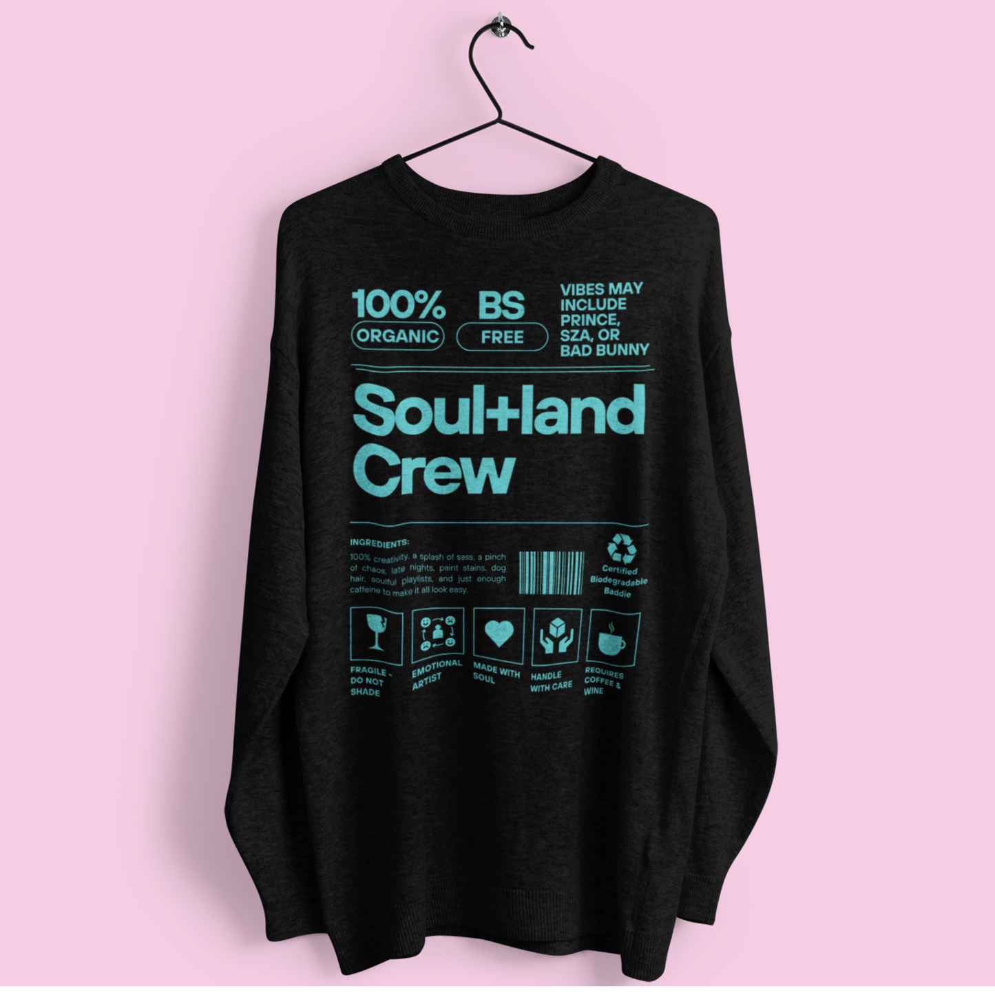 Soul+land Crew Sweater Certified Biodegradable Baddie Edition